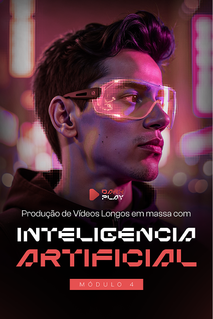 Modulos-Dark-PlayModulo-4---PRODUÇÃO-DE-VÍDEOS-LONGOS-EM-MASSA-COM-IA 1